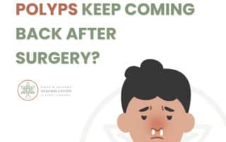 Why Do My Nasal Polyps Keep Coming Back After Surgery?